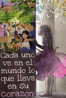 a drawing of a girl in a pink dress with the words " cada uno ve en el mundo lo que lleva en su corazon "