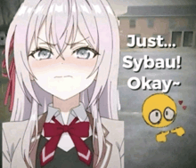 a picture of a girl with the words just sybau okay on the bottom