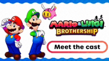 a poster for mario and luigi 's brothership with a button that says meet the cast