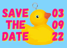 a yellow rubber duck with the words save the date written on it