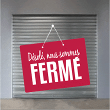 a red sign that says " ferme " hangs on a metal garage door