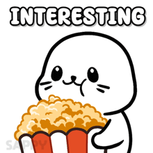 a cartoon of a seal eating popcorn with the words interesting below it