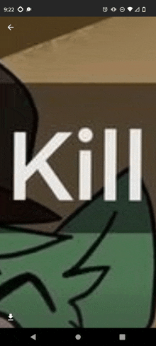 a screenshot of a cartoon character with the word kill on it