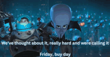 a cartoon character says " we ve thought about it really hard and were calling it friday buy day "