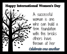 a successful woman is one who can build a firm foundation with the bricks others have threw at her