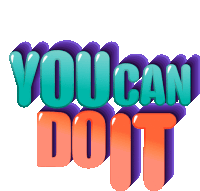 a sticker that says you can do it