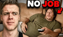 a man laying on a couch next to a man holding a remote control with the words no job below him