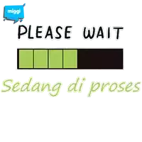 a sign says please wait sedang di proses