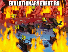 a cartoon of spongebob surrounded by fire with the words evolutionary event rn below him