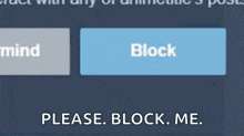 a hand is pressing a button that says `` please block me '' on a computer screen .