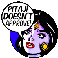 a woman with a speech bubble that says pitaji doesn 't approve