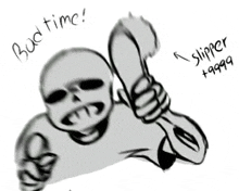 a drawing of a skeleton holding a slipper with the words bud time written above it