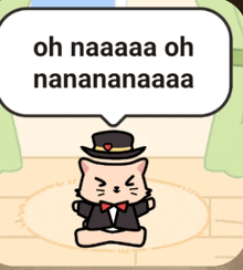 a cat wearing a top hat and a bow tie says oh naaaa oh nanananaaa