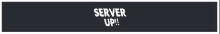 a banner that says server up in white on a black background