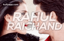 a man and a woman are kissing in a movie poster for a movie called rahul raichand .