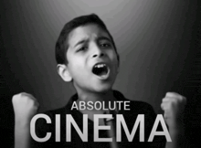 a black and white photo of a boy with his fist in the air with the words absolute cinema behind him