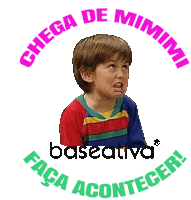 a poster with a boy and the words chega de mimimi