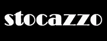 a black background with the word stocazzo in white letters