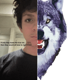 a picture of a man and a picture of a wolf with a caption that says if only they knew the true me