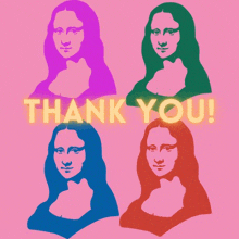 a pink background with four different colored portraits of monalisa and the words thank you