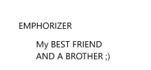 a white background with the words emphasizer my best friend and a brother .