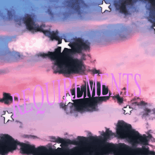 a picture of a cloudy sky with the words requirements written in purple