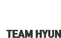 a black and white logo that says team hyun on a white background