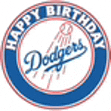 a happy birthday dodgers logo with a baseball in the middle .