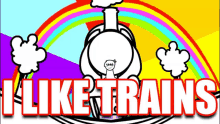 a cartoon train with the words i like trains below it