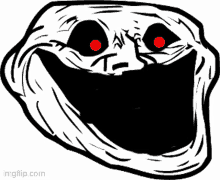 a black and white drawing of a troll face with red eyes and a big smile .