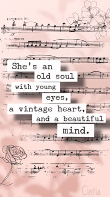 an old soul with young eyes a vintage heart beautiful mind