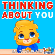 a cartoon of a lion sitting at a table with the words `` thinking about you enjoy your trip '' .