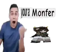 a man with a surprised look on his face is standing next to a cartoon character that says your a monfer