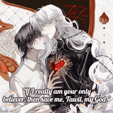 a picture of two men with a quote that says " if i really am your only believer then save me "