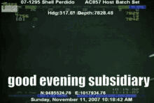 a computer screen says good evening subsidiary on november 11th 2007