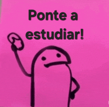 a post it note that says ponte a estudiar in black letters