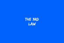 a blue background with the words " the 3rd law " written in white