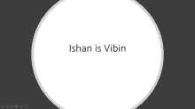 a white circle with the words ishan is vibin written inside of it