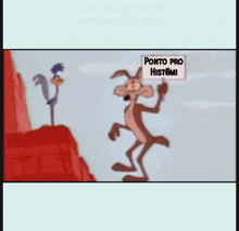 a cartoon coyote is holding a sign that says ponto pro histomi .