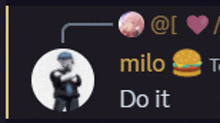 a picture of a man in a circle with the words milo do it below it