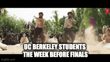 two men are dancing in front of a crowd with the words uc berkeley students the week before finals on the bottom