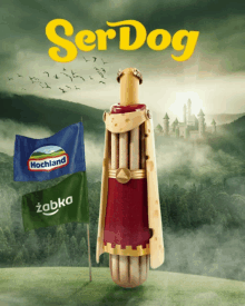 a poster for ser dog shows a hot dog in a king 's costume