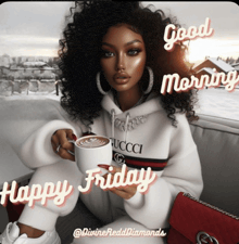 a woman in a gucci sweatshirt holds a cup of coffee and says good morning happy friday
