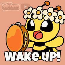 a cartoon of a bee holding a tambourine and the words wake up