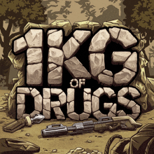 a cartoon drawing of a stone wall with the words " king of drugs " written on it