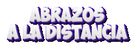 a sign that says abrazos a la distancia in purple letters