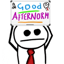 a stick figure is holding up a sign that says good afternorm