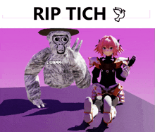 a picture of a gorilla and a girl with the words rip tch