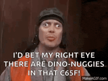 i 'd bet my right eye there are dino-nuggles in that c65f .