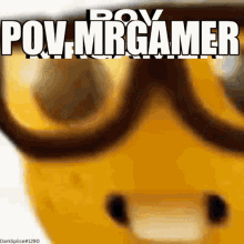 a close up of a cartoon character with the words pov mr gamer written on it